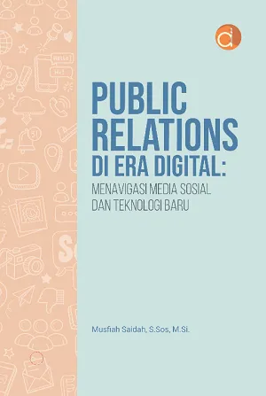 Buku Public Relations di Era Digital: Menavigasi Media Sosial dan Teknologi Baru
