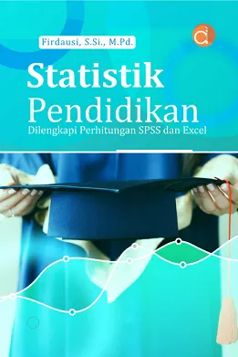 Buku Statistik Pendidikan dilengkapi Perhitungan SPSS dan Excel