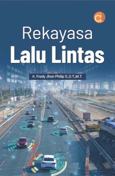 Buku-Rekayasa-Lalu-Lintas_Fredy-Jhon-Philip-rev-1.0-depan-scaled