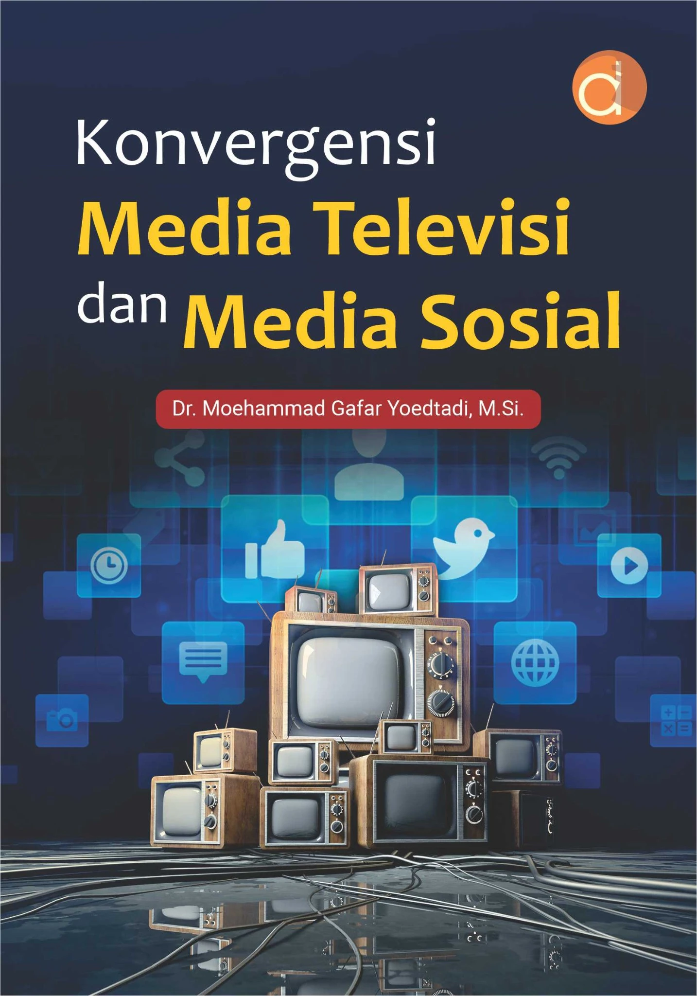 Konvergensi-Media-Televisi_Moehammad-Gafar-Yoedtadi-Dr-M.Si-rev-1.0-depan